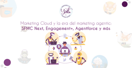 Marketing Cloud y la era del marketing agentic: SFMC Next, Engagement+, Agentforce y más