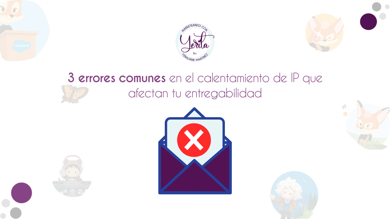 3 errores comunes en el calentamiento de IP que afectan tu entregabilidad