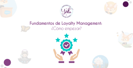 Fundamentos de Loyalty Management ¿Cómo empezar