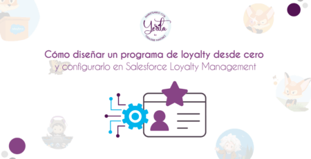 Cómo diseñar un programa de loyalty desde cero y configurarlo en Salesforce Loyalty Management